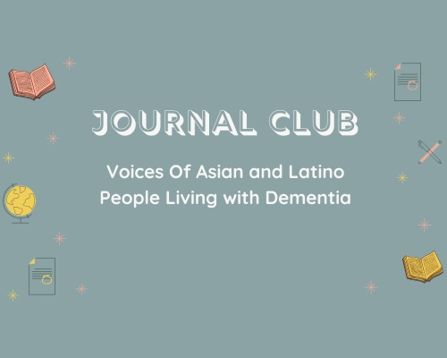 teal blue background with decorative books and papers that reads Journal Club Voices of Asian and Latino People living with dementia
